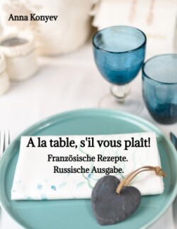 A la table, s'il vous plaît!