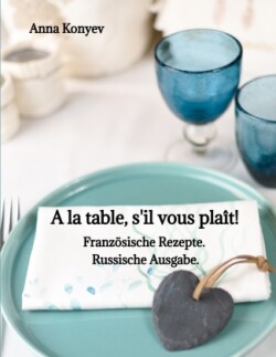 A la table, s'il vous plaît!