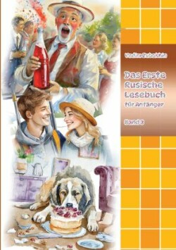 Das Erste Russische Lesebuch für Anfänger Band 3