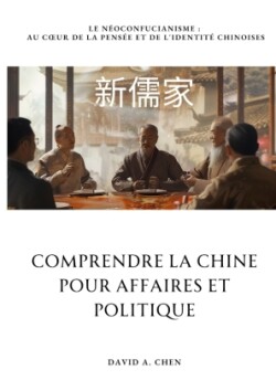 Comprendre la Chine pour Affaires et Politique