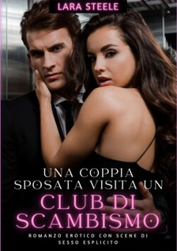 Una Coppia Sposata visita un Club di Scambismo