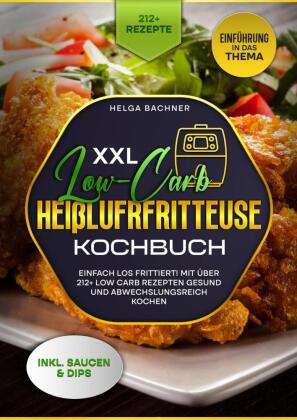 XXL Low-Carb Heißlufrfritteuse Kochbuch