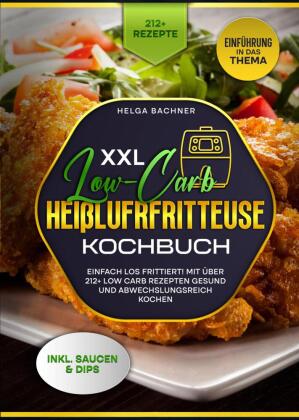 XXL Low-Carb Heißlufrfritteuse Kochbuch