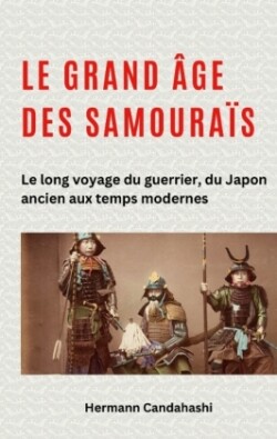 Le grand âge des samouraïs