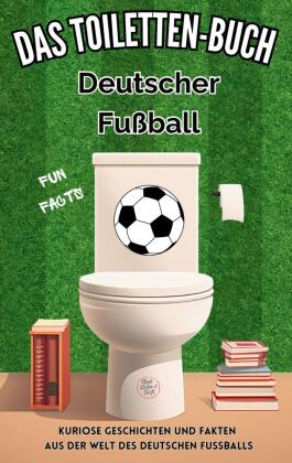 Das Toiletten Buch - Deutscher Fußball