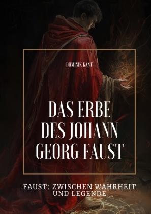 Das Erbe des  Johann Georg Faust