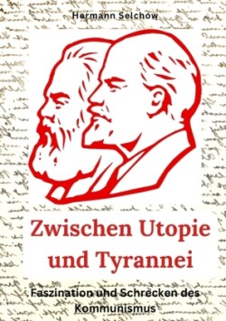 Zwischen Utopie und Tyrannei