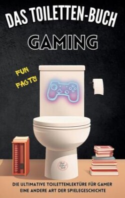 Das Toiletten Buch - Gaming