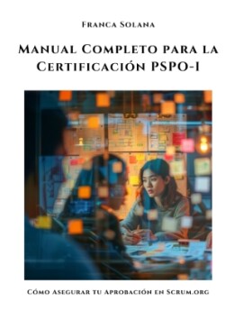 Manual Completo para la Certificación PSPO-I