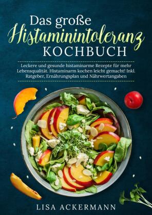 große Histaminintoleranz Kochbuch