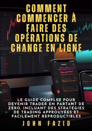 Comment commencer à faire des opérations de change en ligne