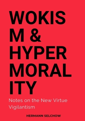 Wokism & Hypermorality