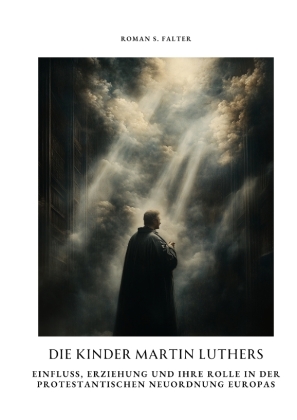 Die Kinder Martin Luthers