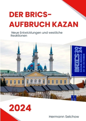 Der BRICS-Aufbruch Kazan 2024