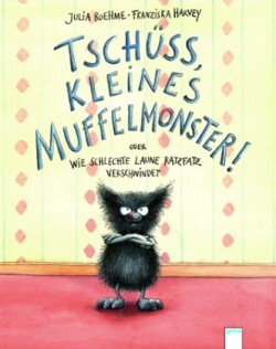 Tschüss, kleines Muffelmonster!