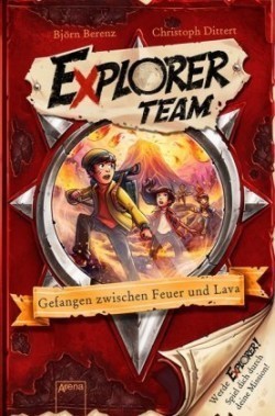 Explorer Team. Gefangen zwischen Feuer und Lava