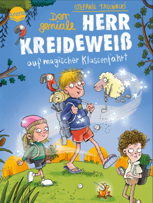 Der geniale Herr Kreideweiß (3). Der geniale Herr Kreideweiß auf magischer Klassenfahrt