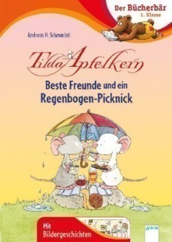 Tilda Apfelkern. Beste Freunde und ein Regenbogen-Picknick