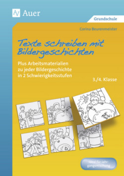 Texte schreiben mit Bildergeschichten 3/4 Klasse