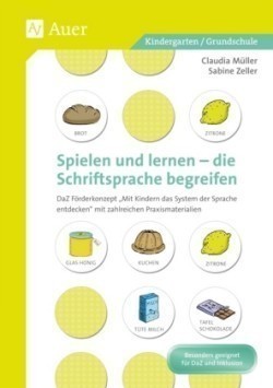 Spielen und Lernen - Die Schriftsprache begreifen