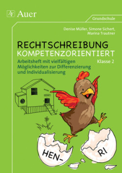 Rechtschreibung kompetenzorientiert, Klasse 2 - Arbeitsheft mit vielfältigen Möglichkeiten zur Differenzierung und Individualisierung