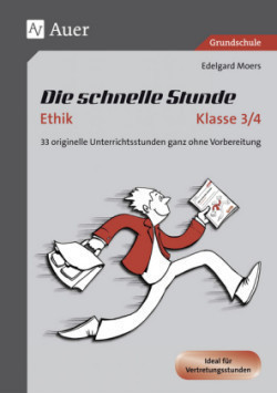 Die schnelle Stunde Ethik Klasse 3/4