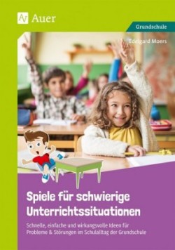 Spiele für schwierige Unterrichtssituationen