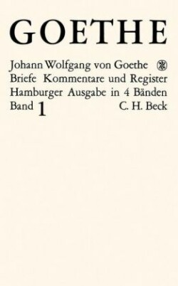 Briefe, Bd. 1, Goethes Briefe und Briefe an Goethe  Bd. 1: Briefe der Jahre 1764-1786