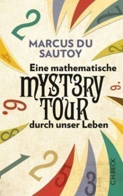 Eine mathematische Mystery-Tour durch unser Leben