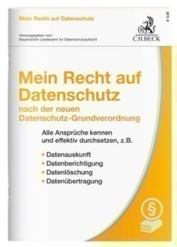 Mein Recht auf Datenschutz nach der neuen Datenschutz-Grundverordnung