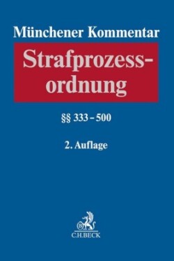 Münchener Kommentar zur Strafprozessordnung  Bd. 3: §§ 333-500