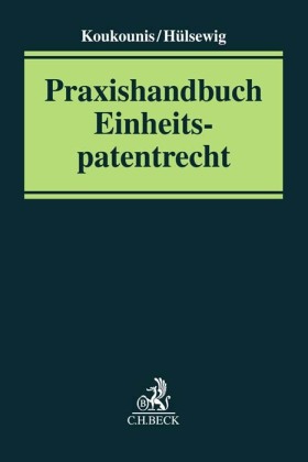 Praxishandbuch Einheitspatentrecht