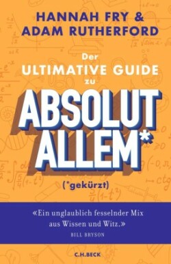 Der ultimative Guide zu absolut Allem* (*gekürzt)