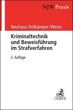 Kriminaltechnik und Beweisführung im Strafverfahren