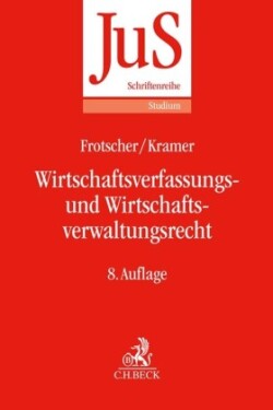 Wirtschaftsverfassungs- und Wirtschaftsverwaltungsrecht