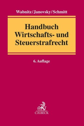 Handbuch Wirtschafts- und Steuerstrafrecht