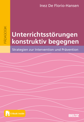 Unterrichtsstörungen konstruktiv begegnen, m. 1 Buch, m. 1 E-Book