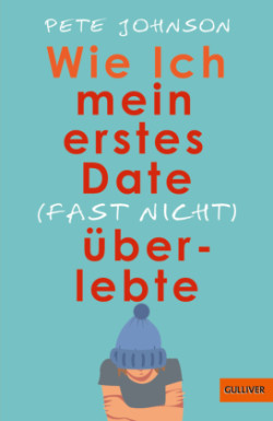 Wie ich mein erstes Date (fast nicht) überlebte