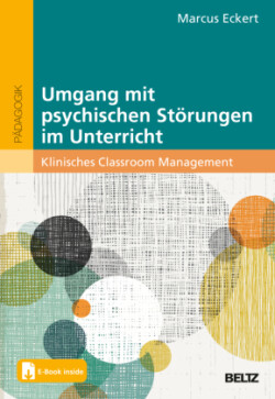 Umgang mit psychischen Störungen im Unterricht, m. 1 Buch, m. 1 E-Book