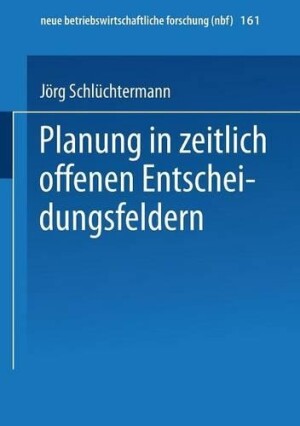 Planung in zeitlich offenen Entscheidungsfeldern