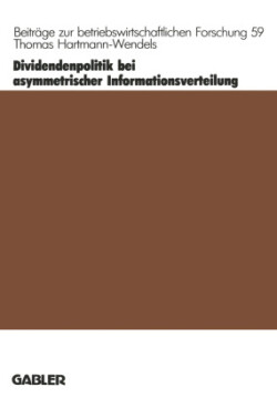 Dividendenpolitik bei asymmetrischer Informationsverteilung