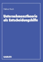 Unternehmenstheorie als Entscheidungshilfe