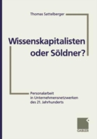 Wissenskapitalisten oder Söldner?