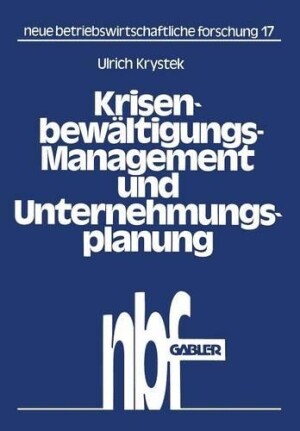 Krisenbewältigungs-Management und Unternehmungsplanung