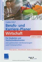 Gabler / MLP Berufs- Und Karriere-Planer 2004/2005: Wirtschaft