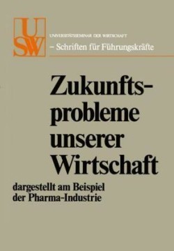 Zukunftsprobleme unserer Wirtschaft