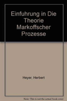 Einfuhrung in die Theorie Markoffscher Prozesse
