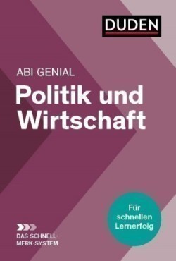 Abi genial Politik und Wirtschaft: Das Schnell-Merk-System