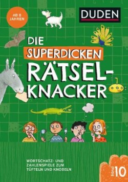 Die superdicken Rätselknacker - ab 8 Jahren (Band 10)