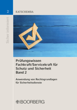 Prüfungswissen Fachkraft/Servicekraft für Schutz und Sicherheit, Band 2. Bd.2